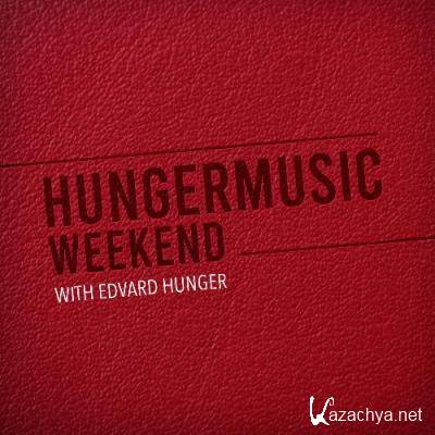 Edvard Hunger - Hungermusic Weekend 001 (2022-08-20)