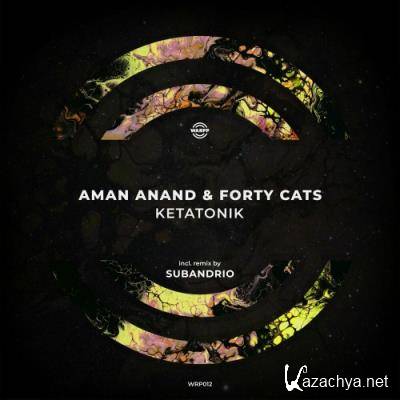 Aman Anand & Forty Cats - Ketatonik (2022)