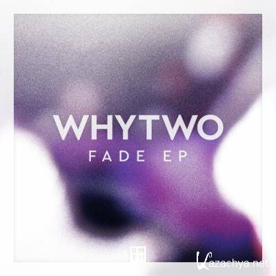 Whytwo - Fade EP (2022)