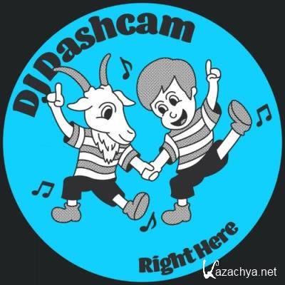 DJ Dashcam - Right Here (2022)