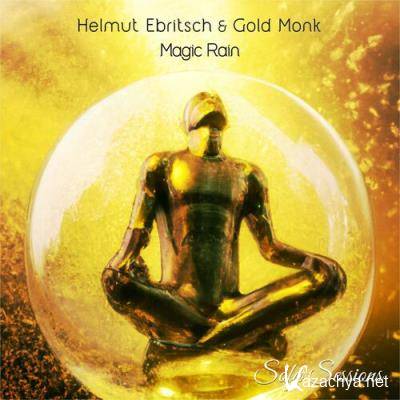 Gold Monk & Helmut Ebritsch - Magic Rain (2022)