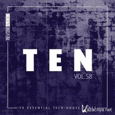 Ten - 10 Essential Tech-House Tunes, Vol. 58 (2022)