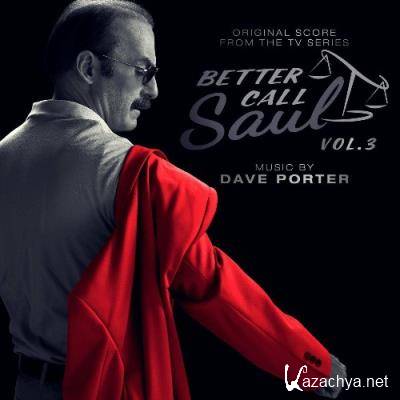 Dave Porter - Better Call Saul, Vol. 3 (Original Score from the TV Series) (2022)