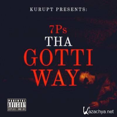 Kurupt Presents: 7Ps Tha Gotti Way (2022)