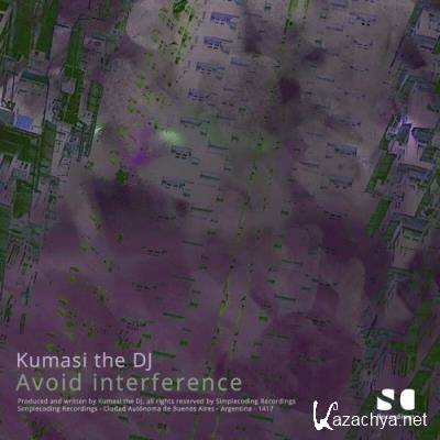 Kumasi the DJ - Avoid interference (2022)