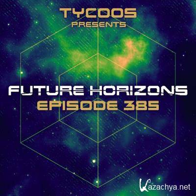 Tycoos - Future Horizons 386 (2022-08-24)