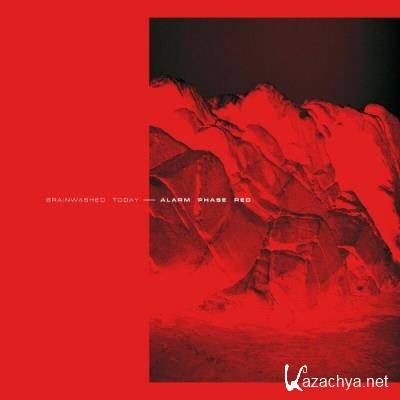 Brainwashed Today - Alarm Phase Red (2022)