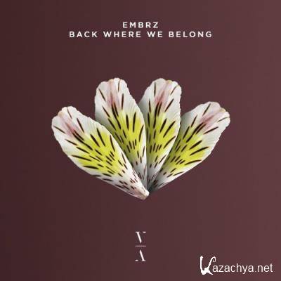 EMBRZ feat Bailey - Back Where We Belong (2022)