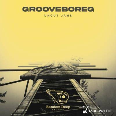 Grooveboreg - Uncut Jams (2022)