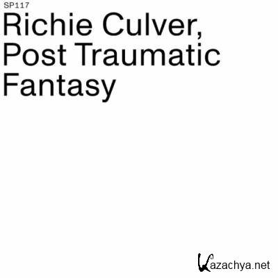 Richie Culver - Post Traumatic Fantasy (2022) Richie Culver - Post Traumatic Fantasy (2022)