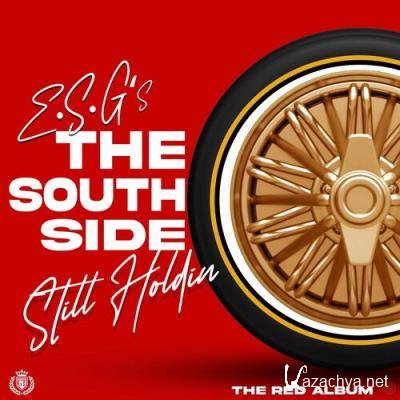 E.S.G. - The Southside Still Holdin (The Red Album) (2022) E.S.G. - The Southside Still Holdin (The Red Album) (2022)