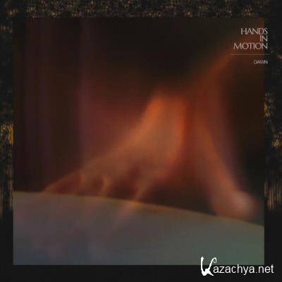 Hands In Motion - Dawn (2022)
