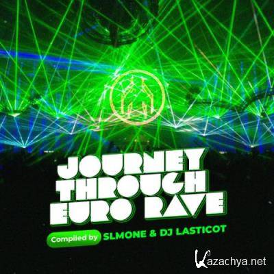 DJ Lasticot - Journey through Eurorave Episode 058 (2022-08-24)