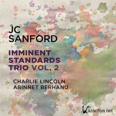 JC Sanford feat Charlie Lincoln & Abinnet Berhanu - Imminent Standards Trio, Vol. 2 (2022)