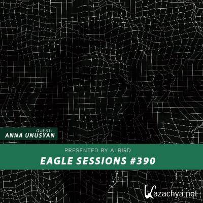 Anna Unusyan - Eagle Sessions #390 (2022-08-24)
