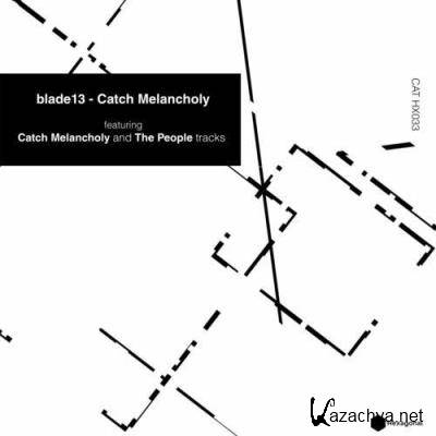 blade13 - Catch Melancholy (2022)