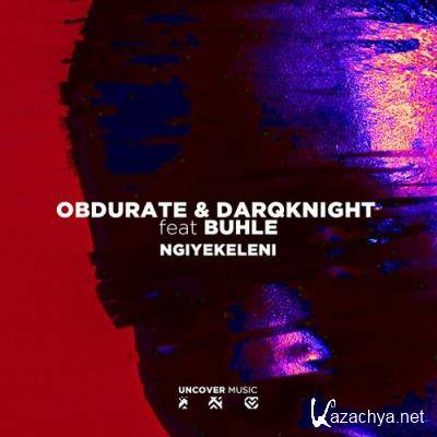 Obdurate & DarQknight feat. Buhle - Ngiyekeleni (2022)
