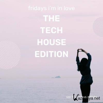 Fridays I'm In Love (The Tech House Edition), Vol. 1 (2022)