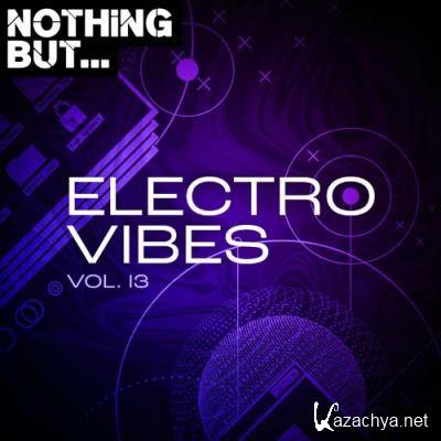 Nothing But... Electro Vibes, Vol. 13 (2022)