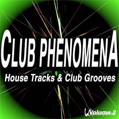 Club Phenomena, Vol. 2 (House Tracks & Club Grooves) (2022)