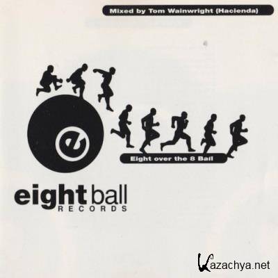 EIGHT OVER THE 8BALL UNMIXED VERSION AND DJ MIX BY TOM WAINWRIGHT - HACIENDA (2022 REMASTER) (2022)