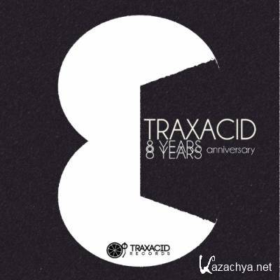 Traxacid 8 Years Anniversary (2022)