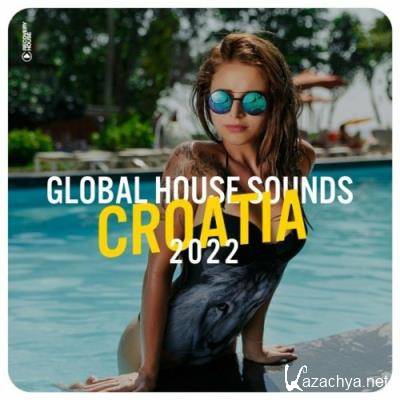 Global House Sounds - Croatia 2022 (2022)