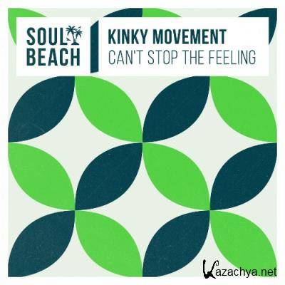 Kinky Movement - Can''t Stop The Feeling EP (2022)