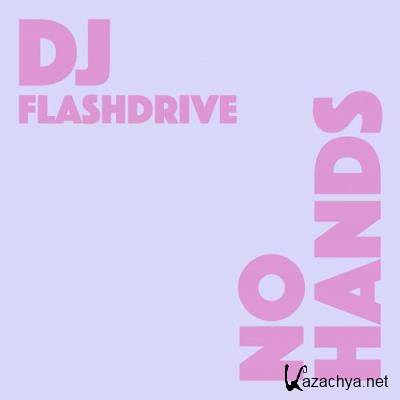 DJ Flashdrive - No Hands (2022)