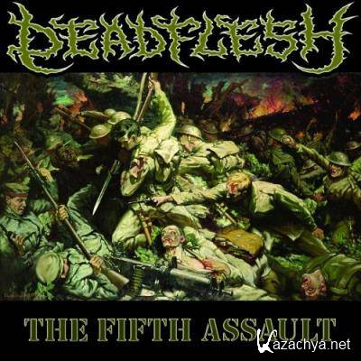 Deadflesh - The Fifth Assault (2022)