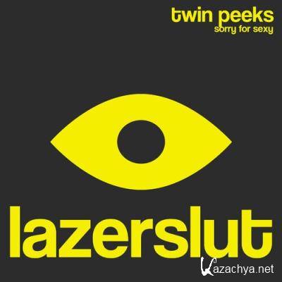 Twin Peeks - Sorry for Sexy (2022)