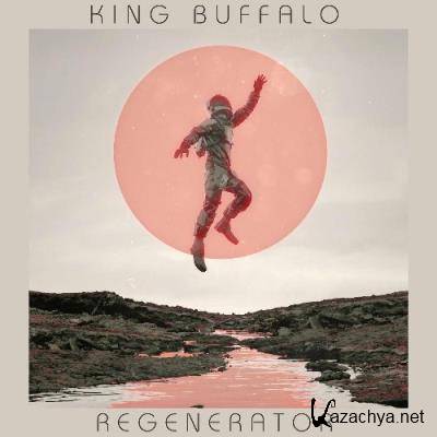 King Buffalo - Regenerator (2022)