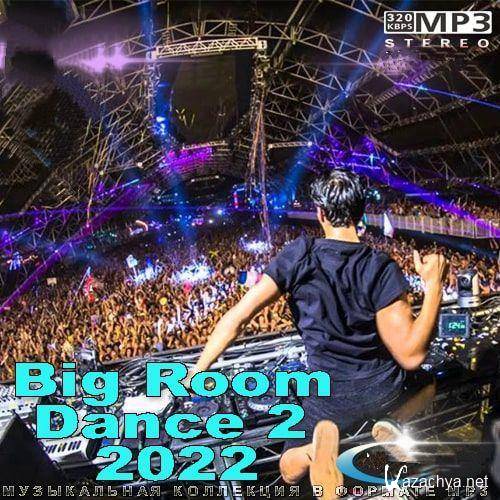 Big Room Dance 2 (2022)