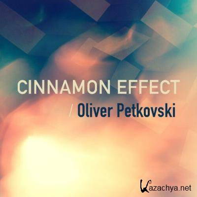 Oliver Petkovski - Cinnamon Effect 022 (2022-09-06)