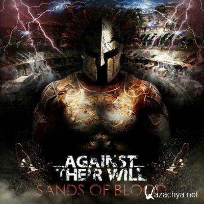 Against Their Will - Sands Of Blood (2022)