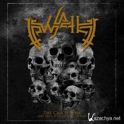 Wail - The Call is Wail (Only Death is Real and Hell is True) (2022)