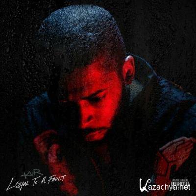 Kur - Loyal To A Fault (2022)