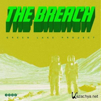 Green Lake Project - The Breach (2022)