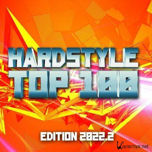 Various Artists - Hardstyle Top 100 Edition 2022.2 (2022) 