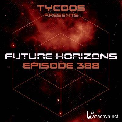 Tycoos - Future Horizons 388 (2022-09-07)