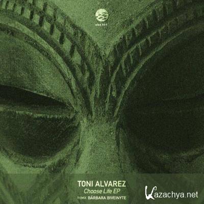 Toni Alvarez - Choose Life EP (2022)