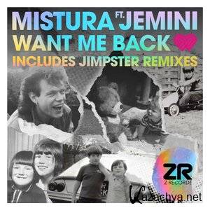 Mistura / Jemini / Dave Lee ZR - Want Me Back (Jimpster Remixes) (2022)