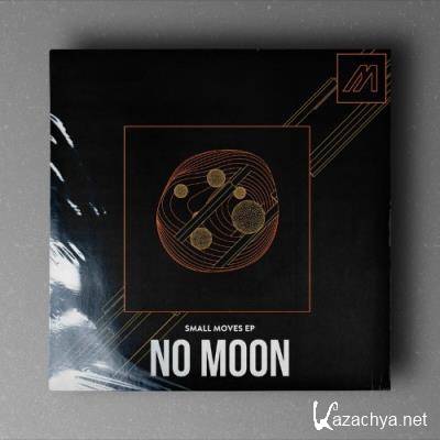 No Moon - Small Moves EP (2022)