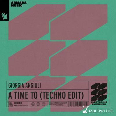 Giorgia Angiuli - A Time To (Techno Edit) (2022)