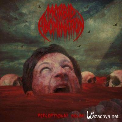 Morbid Abomination - Perceptional Decay (2022)