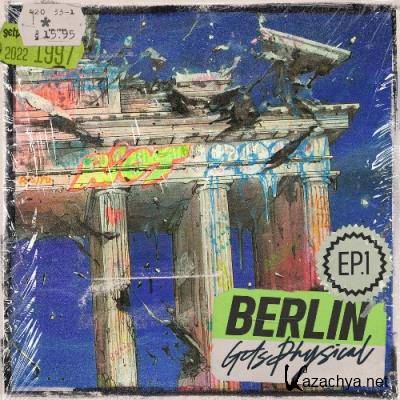 KEENE & Manuel Sahagun & Los Cabra - Berlin Gets Physical EP1 (2022)