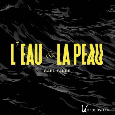 Gael Faure - L'eau et la peau - Session live (2022)
