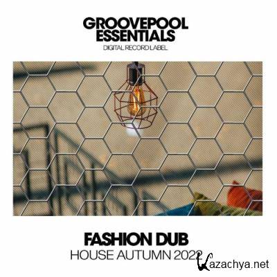 Fashion Dub House (Autumn 2022) (2022)