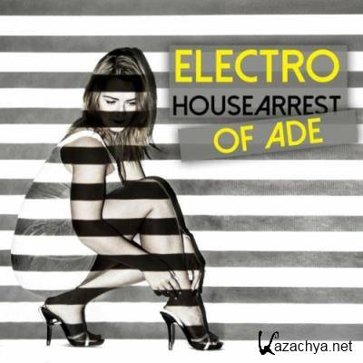 Electro Housearrest of Ade (2022)