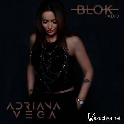 Adriana Vega - BLOK Radio 035 (2022-09-09)